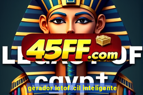 gerador lotof谩cil inteligente